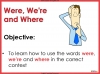 Easily Confused Words - Were, We're and Where Teaching Resources (slide 2/16)